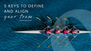 5 ways to define and aling your team